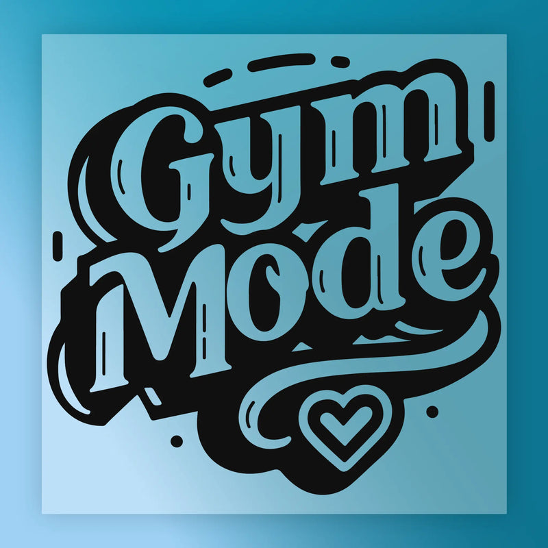 Gym Mode Motivational Design - Ready to Press - InkMerge DTF Transfer