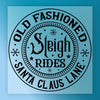 Old Fashioned Sleigh Rides Santa Claus Lane - Ready to Press - InkMerge DTF Transfer