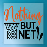 the text "Nothing but Net!" written in a stylized font, with a basketball hoop graphic below it.