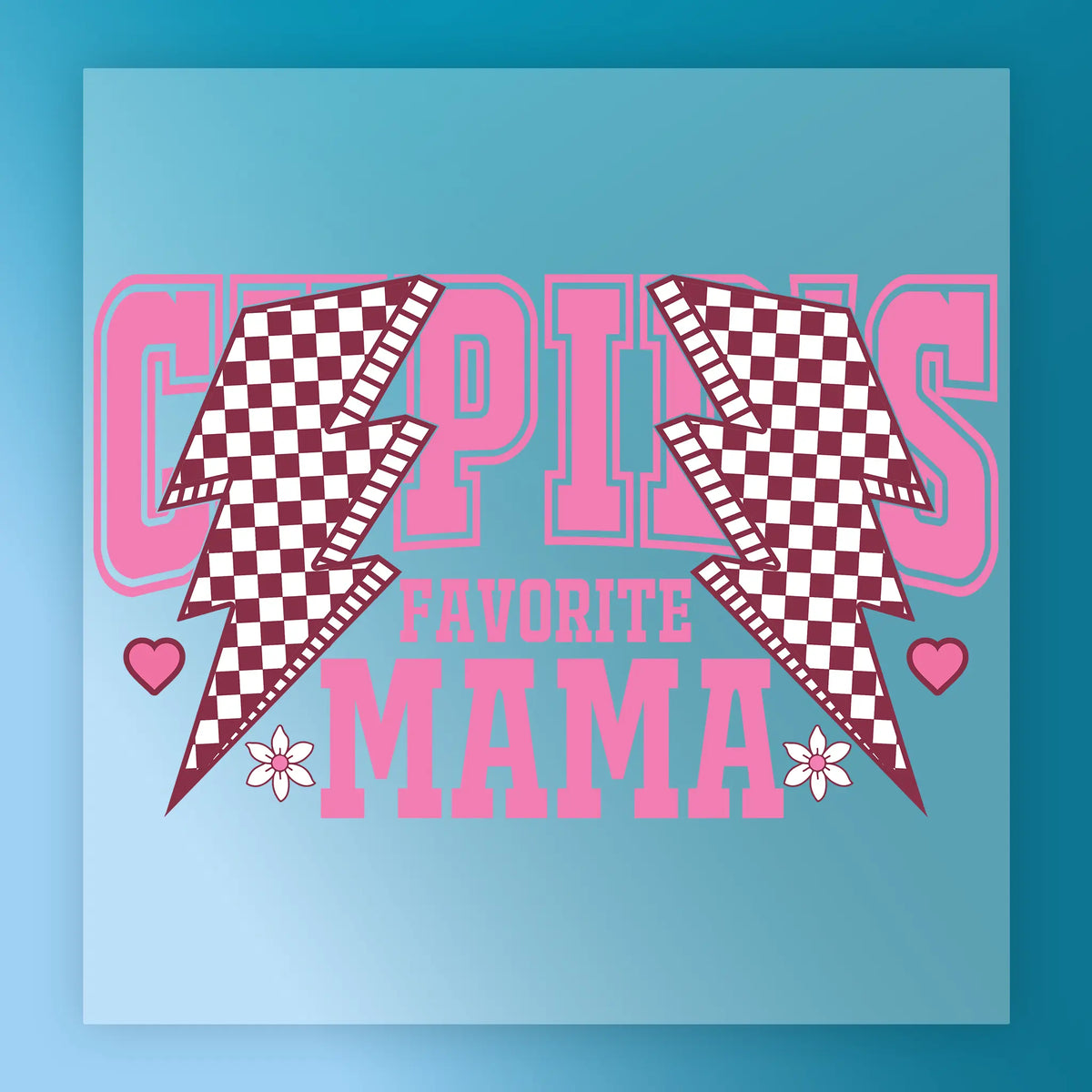 Cupid's Favorite Mama - Heat Press Ready