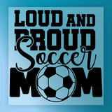 Loud And Proud Soccer Mom Design DTF Transfer - InkMerge Heat Press Design