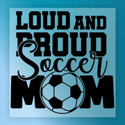 Loud And Proud Soccer Mom Design DTF Transfer - InkMerge Heat Press Design