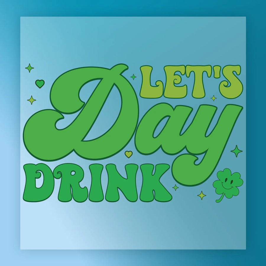 Let's Day Drink Design DTF Transfer - InkMerge Heat Press Design