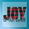 JOY to the World Buffalo Plaid Design - Ready to Press - InkMerge DTF Transfer