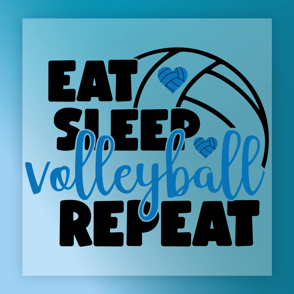 Eat Sleep Volleyball Repeat - Heat Press Ready