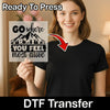 Go Where You Feel Most Alive Nature Design - Ready to Press - InkMerge DTF Transfer
