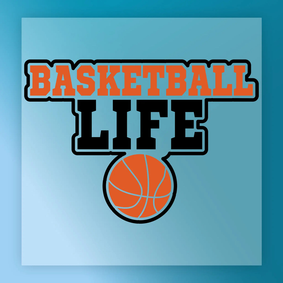 Basketball Life Design - Heat Press Ready