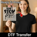Don't Stop Until You're Proud DTF Transfer - InkMerge Heat Press Design