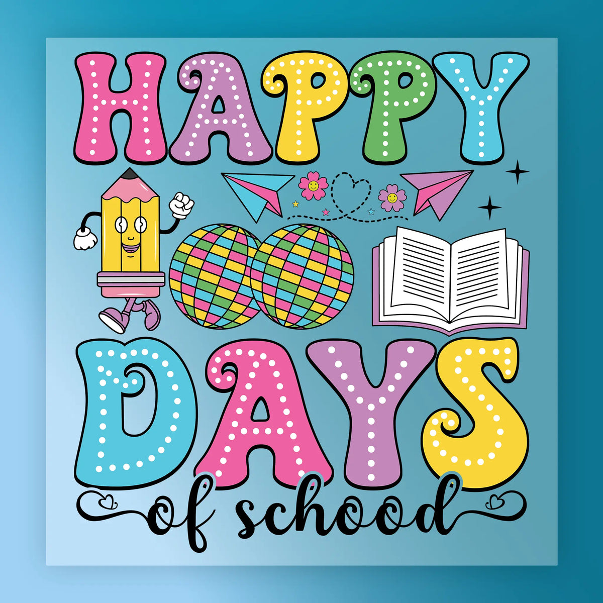 100 Days of School DTF Transfer — 8-Pass, Ready to Press, 75-Wash Tested