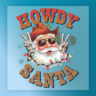 Howdy Santa Cowboy Christmas - Ready to Press - InkMerge DTF Transfer