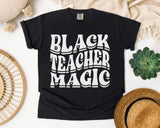 Black Teacher Magic Graphic Tee on Comfort Colors 1717 Black garment-dyed t-shirt
