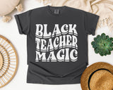 Black Teacher Magic Graphic Tee on Comfort Colors 1717 Pepper garment-dyed t-shirt