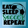 Eat Sleep Soccer Repeat - Ready to Press - InkMerge DTF Transfer