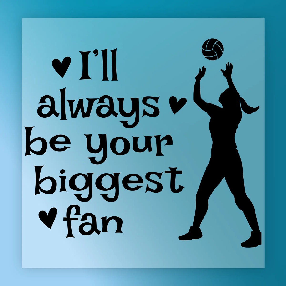Biggest Fan Volleyball Silhouette - Heat Press Ready