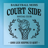 Basketball Moms Court Side Social Club DTF Transfer - InkMerge Heat Press Design