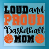 Basketball Mom Loud and Proud DTF Transfer - InkMerge Heat Press Design