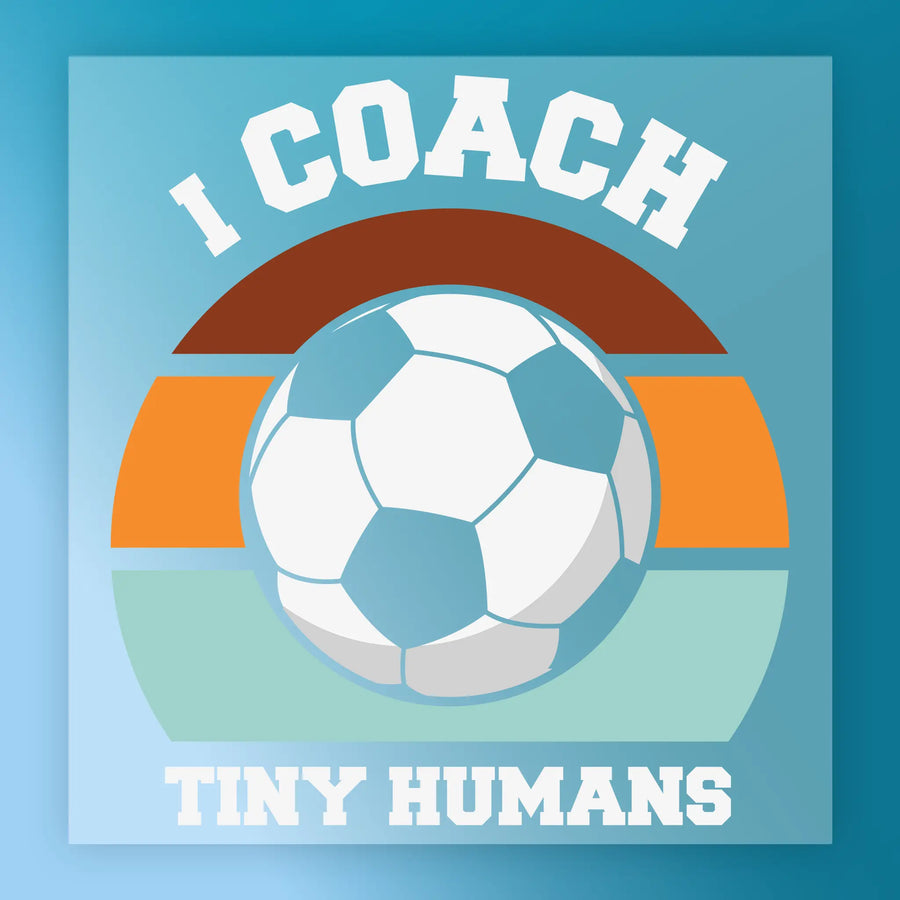 I Coach Tiny Humans Soccer Design DTF Transfer - InkMerge Heat Press Design