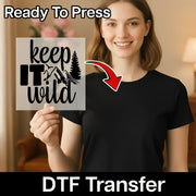 Keep IT Wild Nature Conservation Design DTF Transfer - InkMerge Heat Press Design