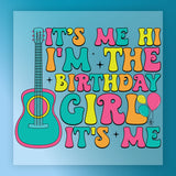 Hi It's Me The Birthday Girl Custom Design DTF Transfer - InkMerge Heat Press Design