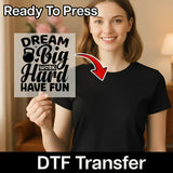 Dream Big Work Hard Have Fun Kettlebell DTF Transfer - InkMerge Heat Press Design