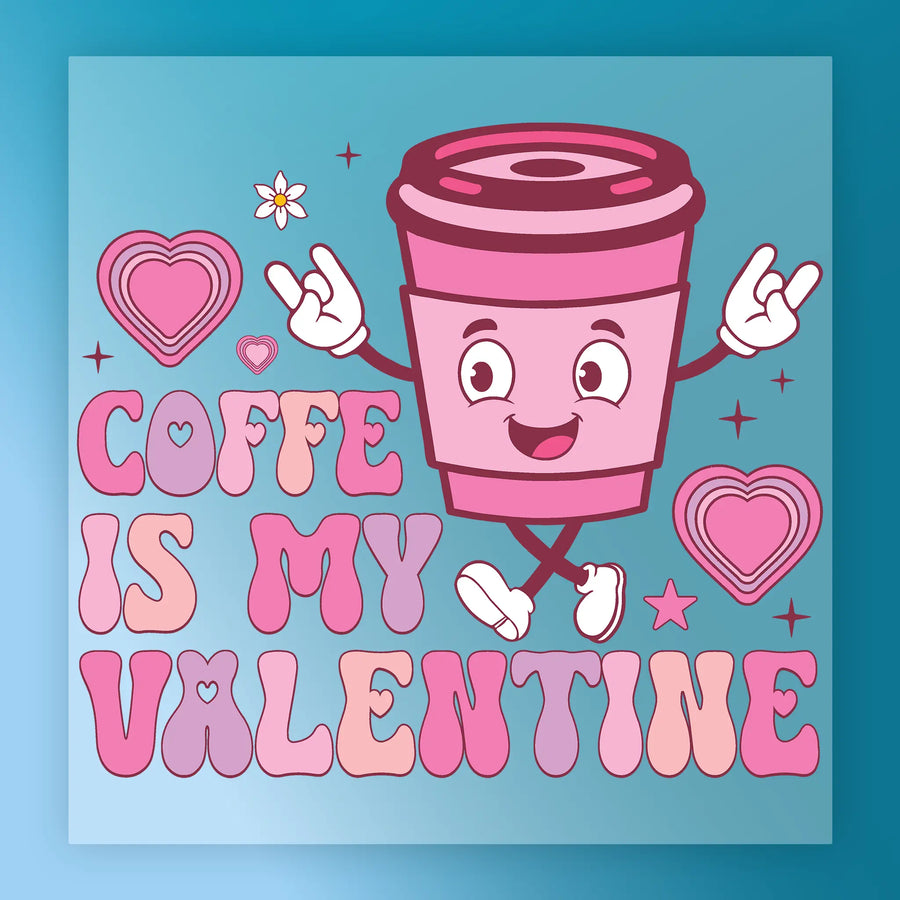Coffee Is My Valentine Cartoon DTF Transfer - InkMerge Heat Press Design