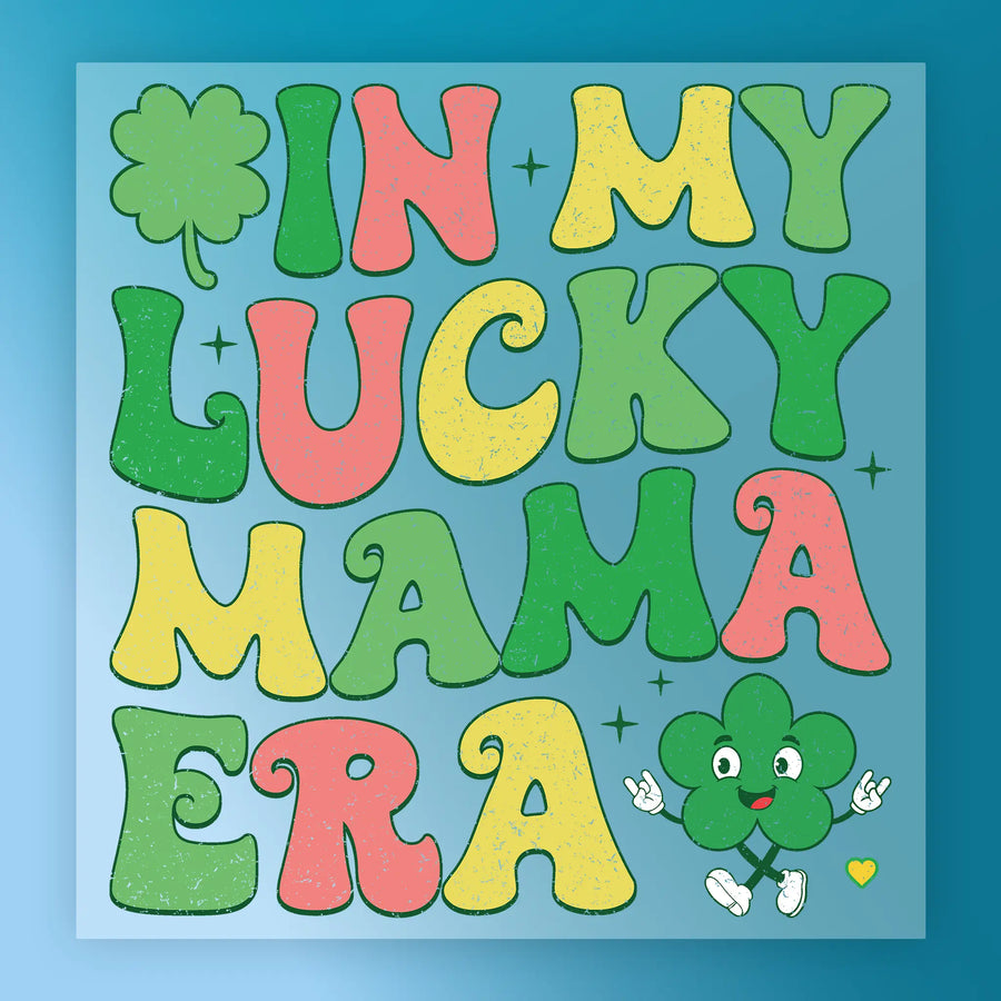In My Lucky Mama Era Design DTF Transfer - InkMerge Heat Press Design