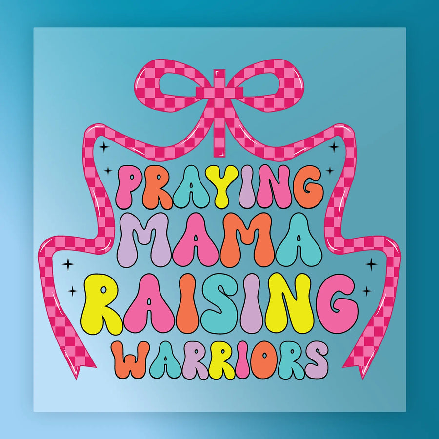 a colorful graphic with the text "Praying Mama Raising Warriors" in a playful, cartoon-like font.