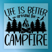 Life Is Better Around the Campfire DTF Transfer - InkMerge Heat Press Design