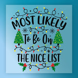 InkMerge’s “Most Likely To Be On The Nice List” features festive lights, Christmas trees, snowflakes, holly, and stars on a blue background. Printed on premium DTF film for easy heat press or transfer application.