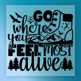 Go Where You Feel Most Alive Adventure Quote DTF Transfer - InkMerge Heat Press Design