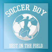 a soccer player kicking a ball, with the text "SOCCER BOY BEST IN THE FIELD" written above and below the image.