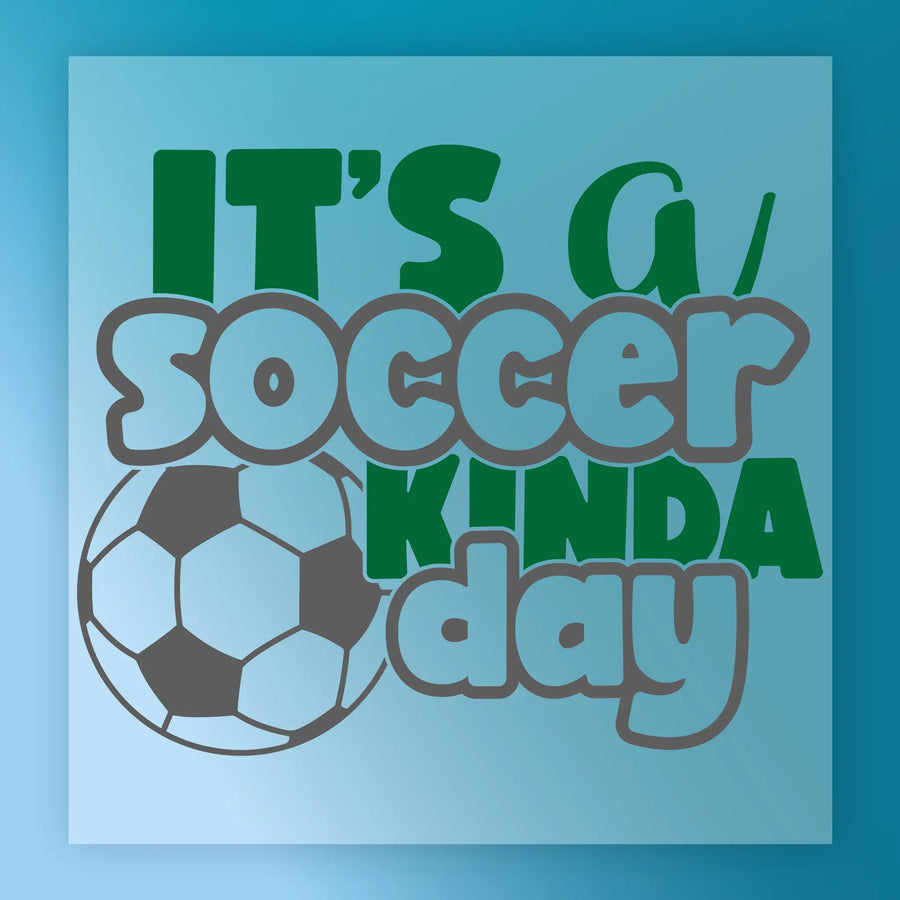 It's a Soccer Kinda Day DTF Transfer - InkMerge Heat Press Design