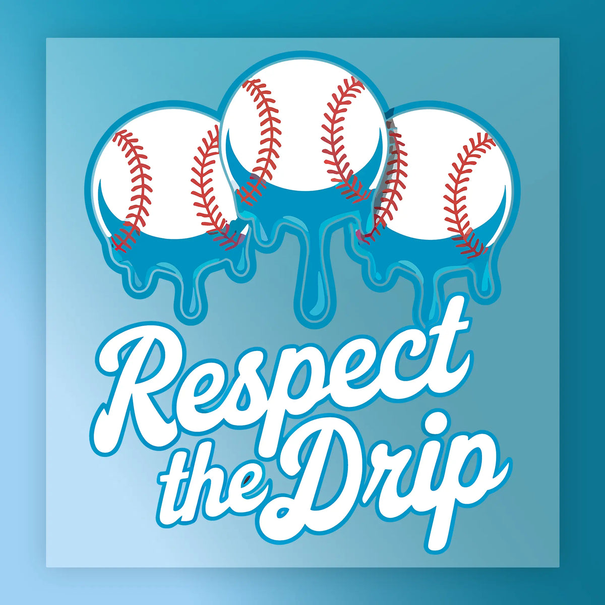 three baseballs with a dripping effect, accompanied by the text "Respect the Drip" in a stylized font.