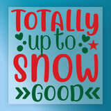InkMerge's "Totally Up to Snow Good Christmas Pun - Heat Press Ready" features red and green text, hearts, dots, a star, and arrow accents on blue—perfect for festive heat press or DTF transfer crafts.