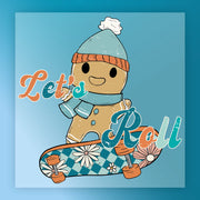 The Let's Roll Gingerbread Skateboard by InkMerge features a gingerbread figure in a blue outfit on a floral skateboard. "Lets Roll" appears in playful fonts on this vibrant DTF transfer, perfect for any heat press project.