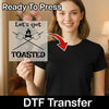 Let's Get TOASTED Campfire Humor - Ready to Press - InkMerge DTF Transfer
