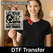Fill Your Life With Adventures DTF Transfer - InkMerge Heat Press Design
