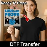 Loud And Proud Volleyball Mom DTF Transfer - InkMerge Heat Press Design