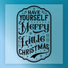 Have Yourself A Merry Little Christmas Design - Ready to Press - InkMerge DTF Transfer