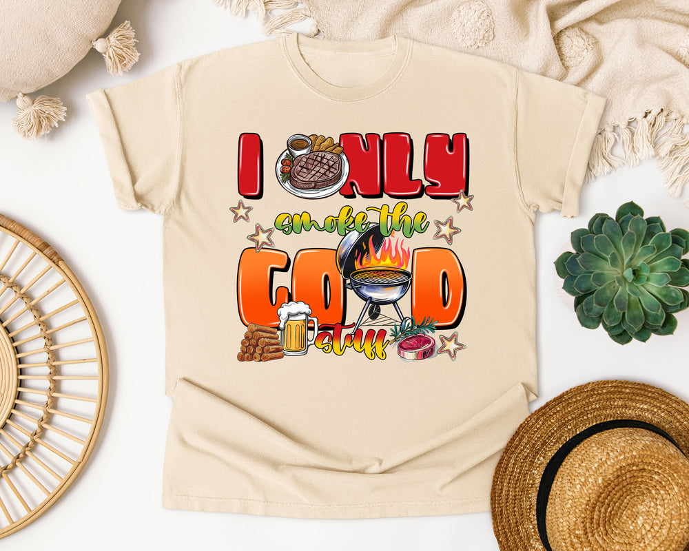 I Only Smoke The Good Stuff graphic tee in Ivory Comfort Colors 1717
