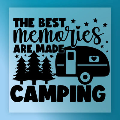 The Best Memories Are Made Camping - Heat Press Ready - InkMerge DTF Transfer
