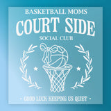 Basketball Moms Court Side Social Club DTF Transfer - InkMerge Heat Press Design