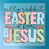 a colorful and playful Easter-themed design with the text "silly rabbit Easter is for Jesus" in a checkered pattern.