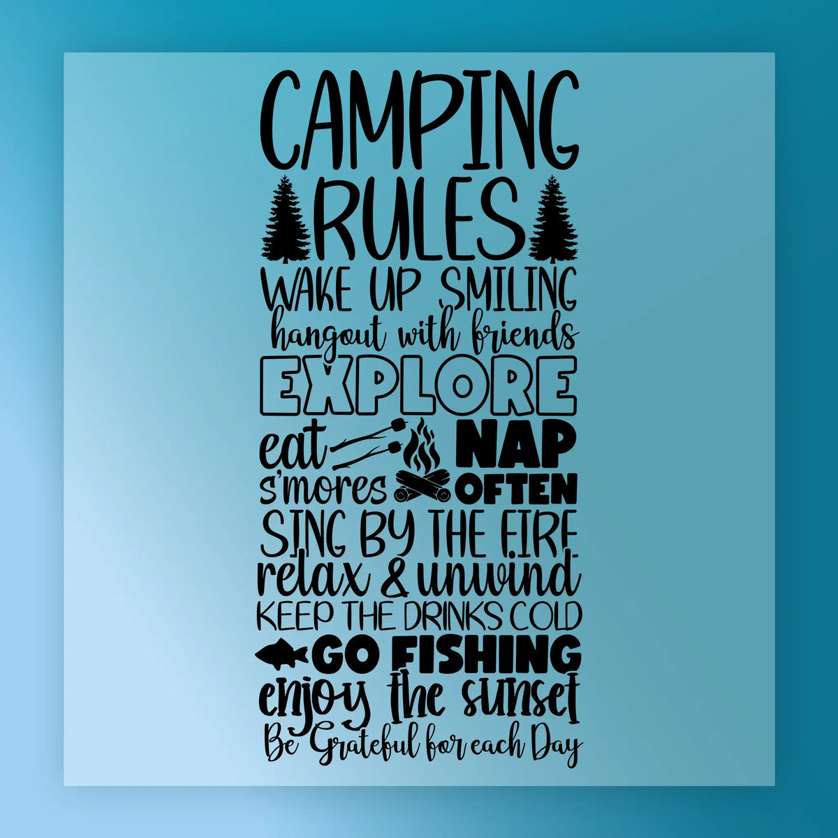The Camping Rules Inspirational Design by InkMerge features upbeat rules like "wake up smiling" and "enjoy the sunset," perfect for a fun, adventurous shirt or DTF transfer.