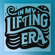 In My Lifting Era Motivational Design DTF Transfer - InkMerge Heat Press Design