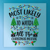 Most Likely To Watch All The Christmas Moovie - Ready to Press - InkMerge DTF Transfer
