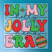 In My Holly Jolly Mama Era DTF Transfer - InkMerge Heat Press Design
