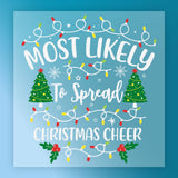 Most Likely to Spread Christmas Cheer DTF Transfer - InkMerge Heat Press Design