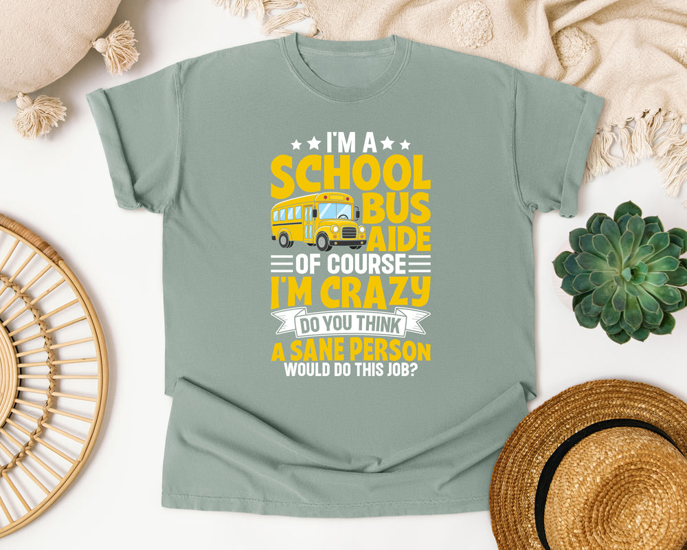 Sane Person Bus Aide graphic tee in Bay Comfort Colors 1717