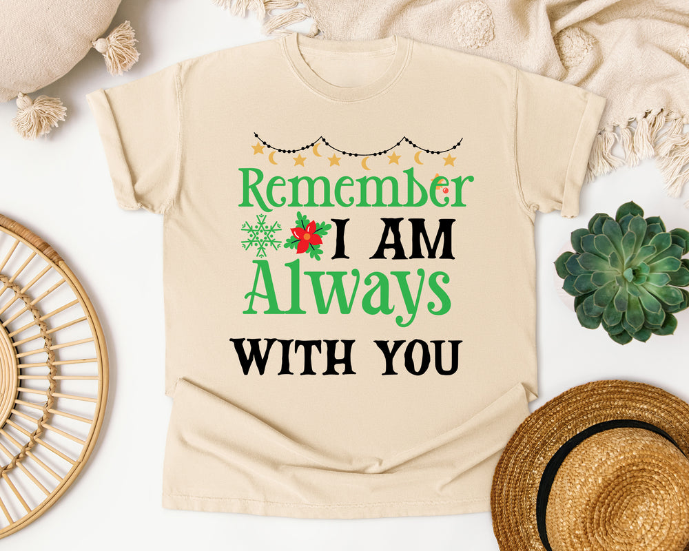 Remember I Am Always With You graphic tee in Ivory Comfort Colors 1717